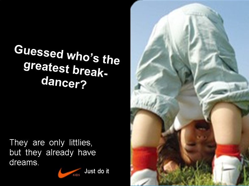 Guessed who’s the greatest break-dancer? They  are  only  littlies, but 